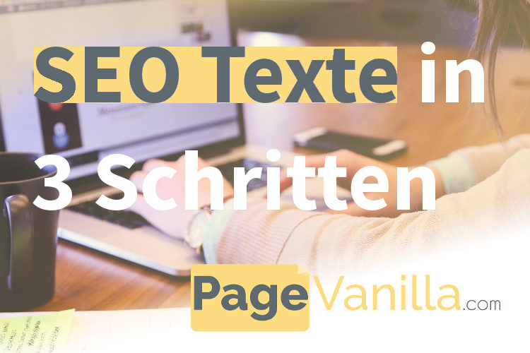 SEO Texte schreiben in 3 Schritten